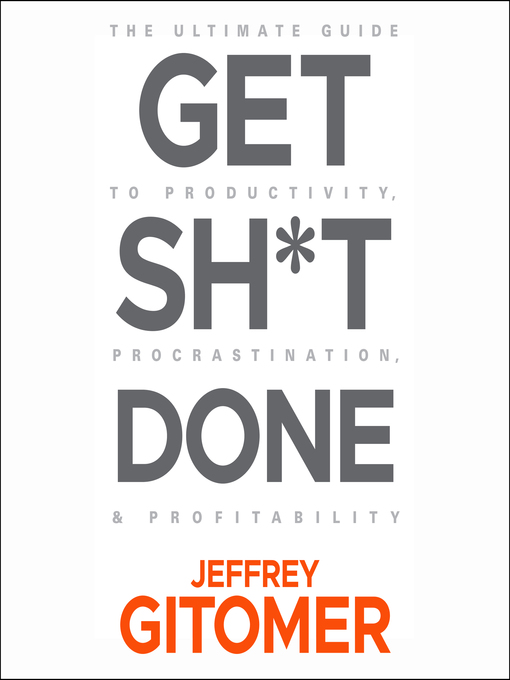 Title details for Get Sh*t Done by Jeffrey Gitomer - Wait list